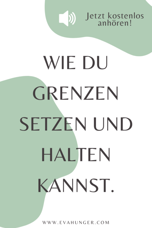 Wie du Grenzen setzen und halten kannst Eva Hunger